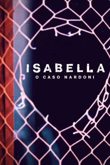 Kısacık Bir Ömür: Isabella Nardoni Vakası
