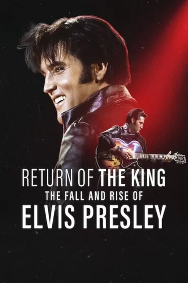 Kralın Dönüşü: Elvis Presleynin Düşüşü ve Yükselişi